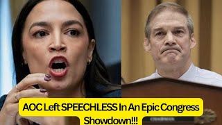 CRUSHING Moment AOC HUMILIATES Herself In Congress, Jim Jordan EFFORTLESSLY Leaves Her CLUELESS