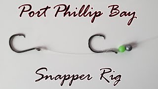 How to tie a Snapper Rig | Port Phillip Bay ( DIY step by step guide )
