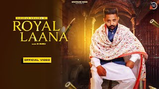 Royal Laana (Official Video) | Balkar Khaira | R Guru | Spotfame Music | Latest Punjabi Song 2022