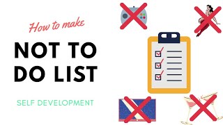 The not to do list  - Self Development