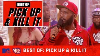 Best Of Pick Up And Kill It 🎤🔥 (Vol. 1) | Wild 'N Out | MTV