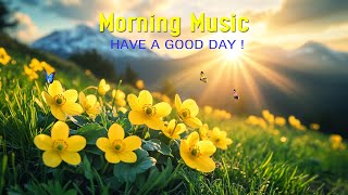 Beautiful Morning Music Positive Feelings And Energy Soft Morning