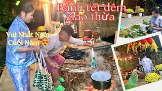 Không Khí Tết Quê: Cả Nhà Cùng Nhau Gói Bánh Đêm Giao Thừa