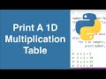 Print A 1D Multiplication Table | Python Example