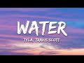 Tyla , Travis Scott - Water Remix Lyrics