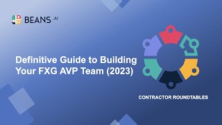Contractor Roundtables: Definitive Guide to Building Your FXG AVP Team (2023)