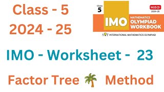 IMO ~ Maths Olympiad | Class - 5 | Worksheet ~ 23 | Factor - Tree Method   | By- Sudhir Sir