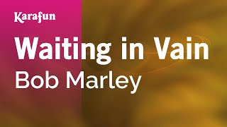 Waiting in Vain - Bob Marley | Karaoke Version | KaraFun