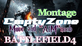 【BF4 Montage】EmptyZoneⅣ『Move＆\