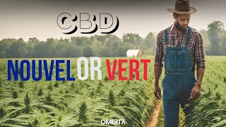 « CBD : NOUVEL OR VERT » VOTRE NOUVEAU DOCUMENTAIRE EXCLUSIF SUR L'APPLICATION OMERTA (1)