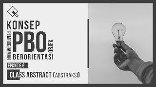 #9 Konsep Class Abstract (Abstraksi) pada Pemrograman Berorientasi Object | KONSEP PBO /OOP
