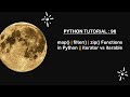 Python Tutorial 96 : map(), filter(), zip() Functions || iterator vs iterable