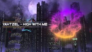 Yahtzel - High With Me