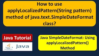 How to use applyLocalizedPattern(String pattern) method of java.text.SimpleDateFormat class?