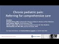 Chronic pediatric pain: Referring for comprehensive care