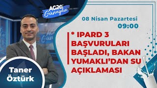 #CANLI AGRO TV İle GÜNAYDIN-IPARD 3 BAŞVURULARI BAŞLADI