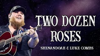 Shenandoah \u0026 Luke Combs - Two Dozen Roses (lyrics)