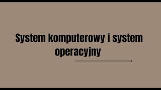 System komputerowy i system operacyjny