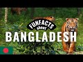 Fun Facts about Bangladesh you DIDN'T know!