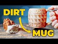 I Made This Mug Using Just Dirt, Here's How