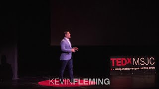 Redefining the Goal of Education | Kevin Fleming | TEDxMSJC