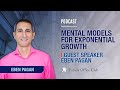 Mental Models for Exponential Growth | Guest Speaker Eben Pagan