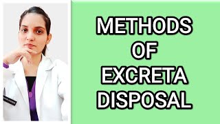 #18||METHODS OF EXCRETA DISPOSAL- COMMUNITY MEDICINE LECTURE|| EXPLAINED WITH HANDWRITTEN NOTES