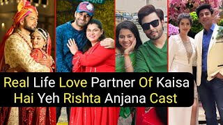 Real Life Love Partner Of Kaisa Hai Yeh Rishta Anjana Serial Cast | Rajat | Anmol | TM #videos