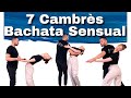 7 CAMBRÉS IN BACHATA SENSUAL | Intermediate & Advanced