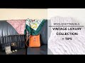 Vintage Luxury Collection (CHANEL, HERMES, DIOR, and MORE) + Buying Tips | myclosettravels