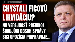 Mimoriadne! Ficov život visí na vlásku! Na verejnosť prenikol šokujúci obsah tajnej správy SIS!