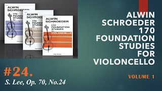 #24, Schroeder 170 foundation studies for cello. By S. Lee, Op.70, No.24. Regular \u0026 Practice tempo