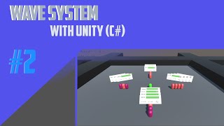 Unity - Wave System - Tutorial - 2#
