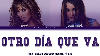 RBD - "Otro Día Que Va" | Color Coded Lyrics (ES/PT-BR)
