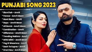 Amrit Maan New Punjabi Song || New Punjabi Song jukebox 2022 | Amrit Maan Hits Punjabi Song | latest