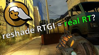 Reshade RTGI vs 'real' Ray-Traced GI