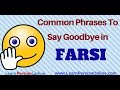 Most Common Farsi Phrases to Say Goodbye