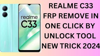 Realme C33 frp remove in one click by unlock tool in 2024 /Android 14 frp remove in one click 2024