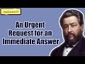 An Urgent Request for an Immediate Answer || Charles Spurgeon - Volume 37: 1891