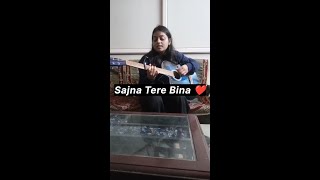 Sajna Tere Bina | Sanu Ek Pal | Abh Toh Aaja Saajnaa | Cover Guitar Song | Kriti Soni #shorts