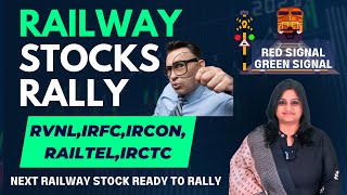 Railway Stock : RVNL, IRFC, IRCON, RailTel, IRCTC - Should You Invest now ?