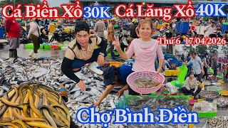 Chợ Bình Điền Sáng Thứ 6 - Cá Biển Xổ 30K, Cá Lăng 40K, Tôm Càng 100K, Cá Mùi 25K | 17/04/2026