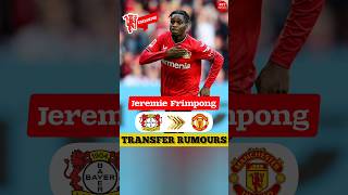 🚨 JEREMIE FRIMPONG TO MAN UNITED 🤯🔥?? | Manchester United Latest Transfer Rumours