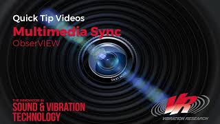 ObserVIEW Multimedia Sync Quick Tip