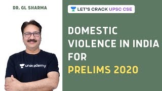Domestic Violence in India | Crack UPSC CSE 2020/2021 | Dr. GL Sharma