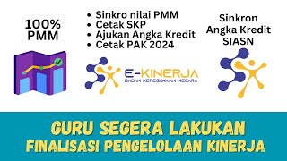 Finalisasi Pengelolaan Kinerja 2024  sinkro PMM ke E kinerja, Cetak SKP,  Ajukan Angka Kredit