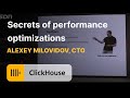 The Secrets of ClickHouse Performance Optimizations at BDTC 2019