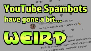 YouTube Spambots have gone a bit Weird (Tiny Scambait)