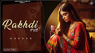 Rakhdi (Lyrical Video) | GGROVR x Drill Smoke Music | Latest Punjabi Songs 2024