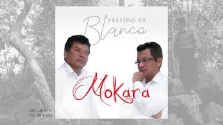 Mokara - Oh Jesús Te Ruego (Audio Oficial)